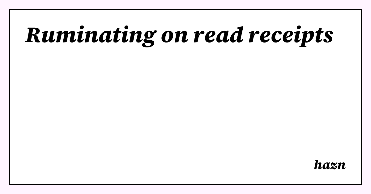 Rescipient Example Ruminating on read receipts